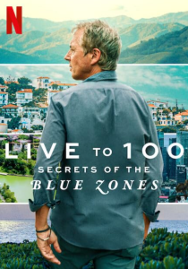 Live to 100 - Secrets of the blue zones